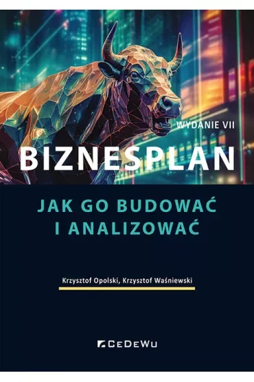 Biznesplan. Jak go budować i analizować w.7