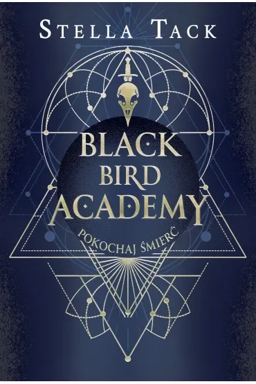 Pokochaj śmierć. Black Bird Academy. Tom 3