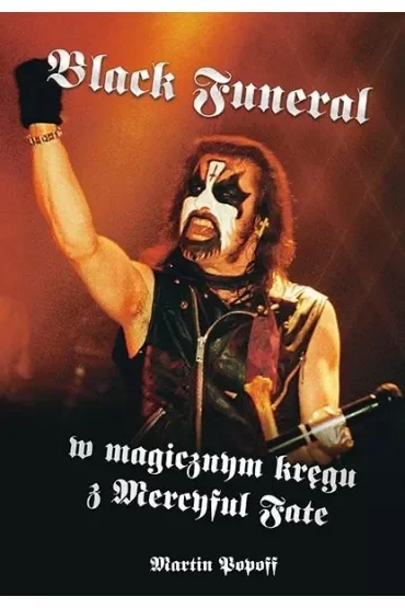 Black Funeral. W magicznym kręgu z Mercyful Fate