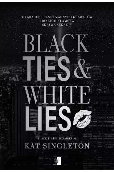 Black Ties & White Lies. Black Tie Billionaires. Tom 1
