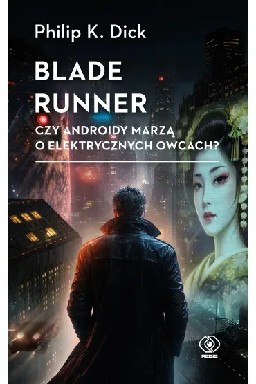 Blade runner. Czy androidy marzą o elektrycznych owcach?