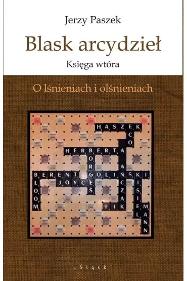 Blask arcydzieł. Księga wtóra. O lśnieniach i..