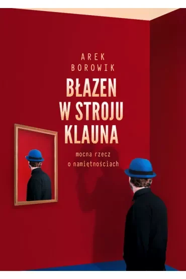 Błazen w stroju klauna nocna rzecz o namiętnościach
