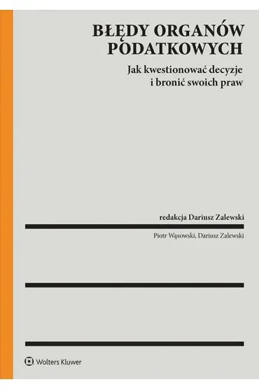 Błędy organów podatkowych a prawa podatnika.