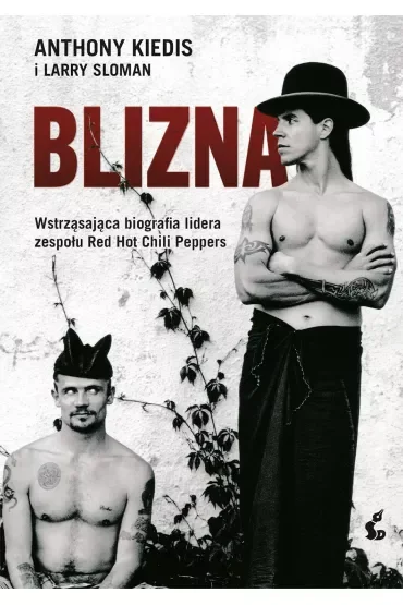 Blizna. Wstrząsająca biografia lidera zespołu Red Hot Chili Peppers