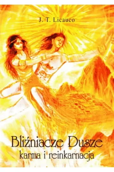Bliźniacze dusze. Karma i reinkarnacja