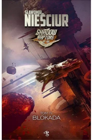 Blokada. Shadow Raptors. Tom 4