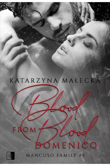 Blood from Blood. Domenico. Mancuso Family. Tom 3