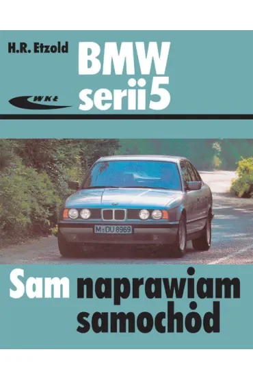 Bmw serii 5 sam naprawiam samochód