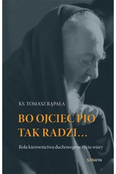Bo Ojciec Pio tak radzi...