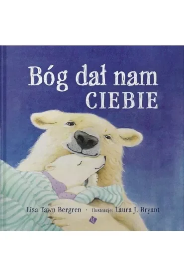 Bóg dał nam ciebie