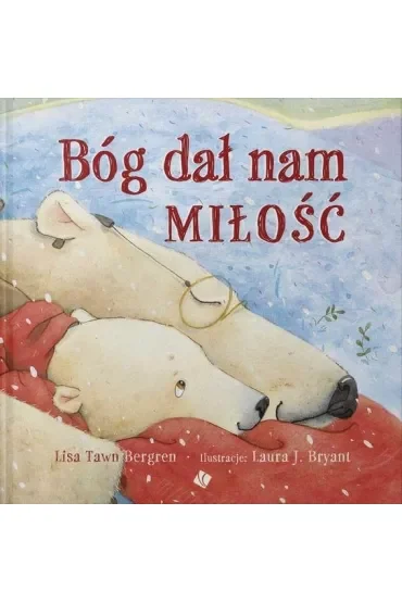 Bóg dał nam miłość