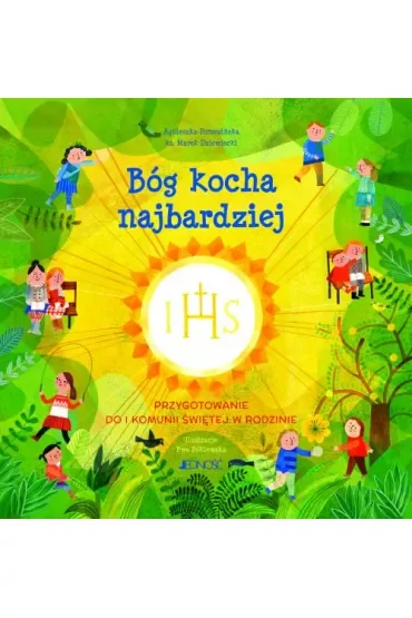 Bóg kocha najbardziej przygotowanie do i komunii świętej w rodzinie