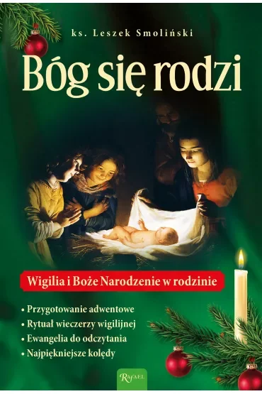 Bóg się rodzi. Wigilia i Boże Nrodzenie w rodzinie