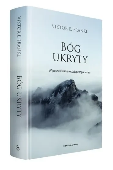 Bóg ukryty. W poszukiwaniu ostatecznego sensu