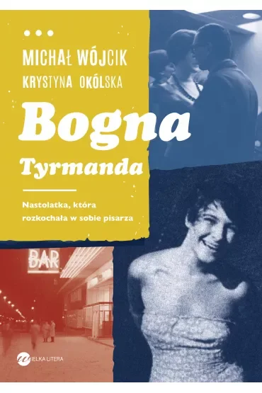 Bogna tyrmanda nastolatka która rozkochała w sobie pisarza