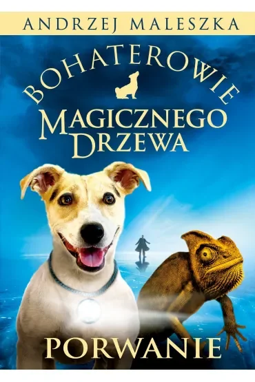 Bohaterowie Magicznego Drzewa. Porwanie