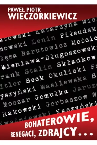 Bohaterowie, renegaci, zdrajcy…