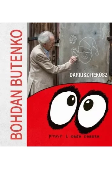 Bohdan Butenko. Pinxit i cała reszta
