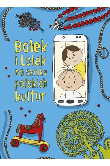 Bolek i Lolek na szlaku polskich kultur