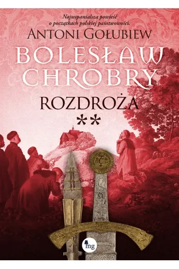Bolesław Chrobry. Rozdroża
