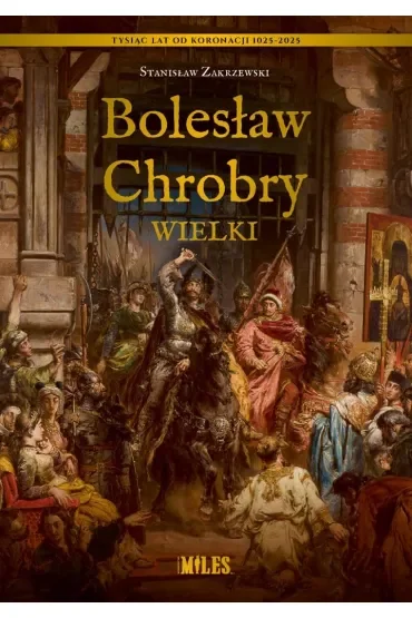 Bolesław Chrobry Wielki