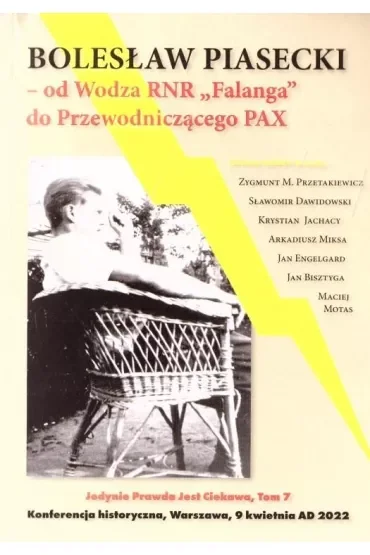 Bolesław Piasecki - od wodza RNR "Falanga" do Przewodniczącego PAX
