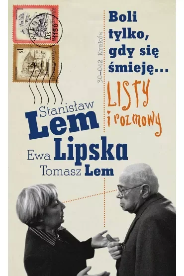 Boli tylko, gdy się śmieję.... Listy i rozmowy