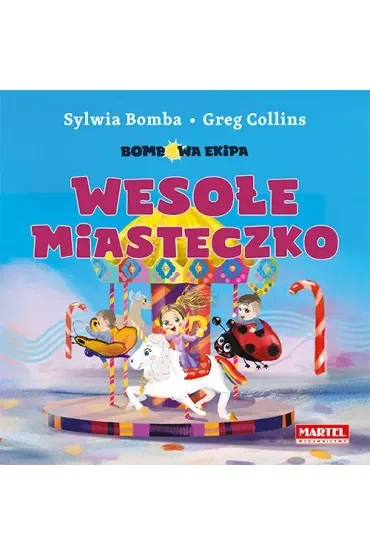 Bombowa ekipa - Wesołe miasteczko