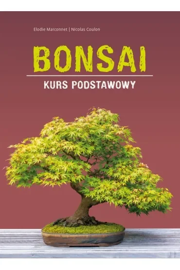 Bonsai. Kurs podstawowy