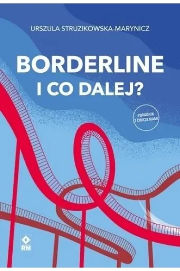 Borderline. I co dalej