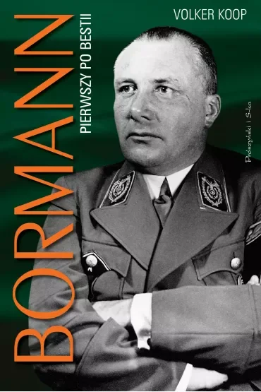 Bormann. Pierwszy po bestii