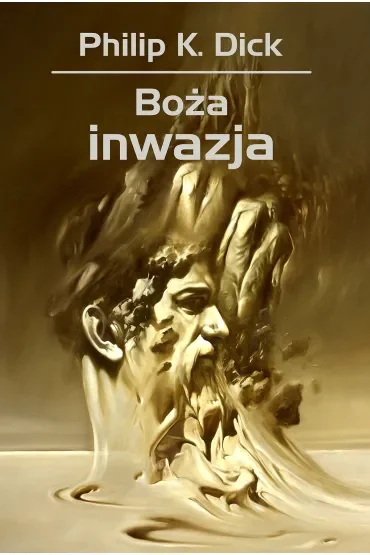 Boża inwazja. Trylogia Valisa. Tom 2