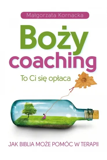 Boży coaching. To Ci się opłaca. Jak Biblia może pomóc w terapii