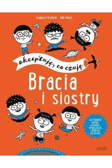 Bracia i siostry. Akceptuję, co czuję