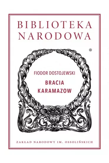 Bracia Karamazow. Biblioteka Narodowa