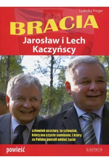 Bracia. Lech i Jarosław Kaczyńscy
