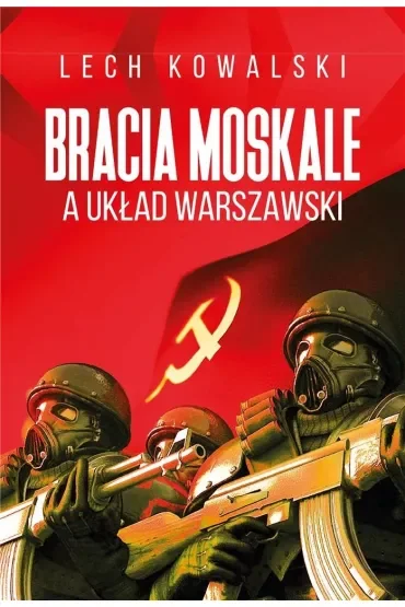 Bracia moskale a Układ warszawski