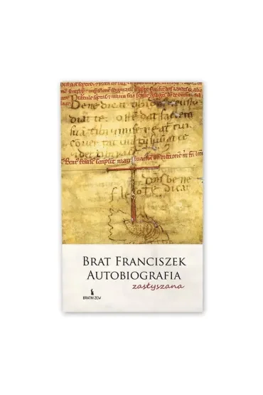 Brat Franciszek. Autobiografia zasłyszana