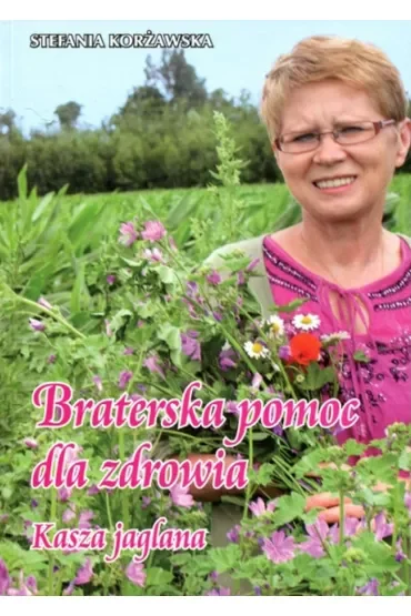 Braterska pomoc dla zdrowia. Kasza jaglana