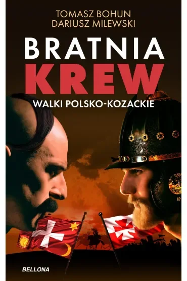 Bratnia krew. Walki polsko-kozackie