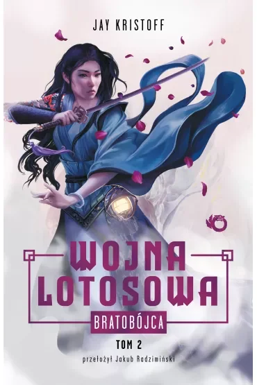 Bratobójca. Wojna Lotosowa. Tom 2