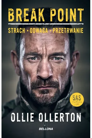 Break Point. Żołnierz Sił specjalnych o sile, odwadze i przetrwaniu