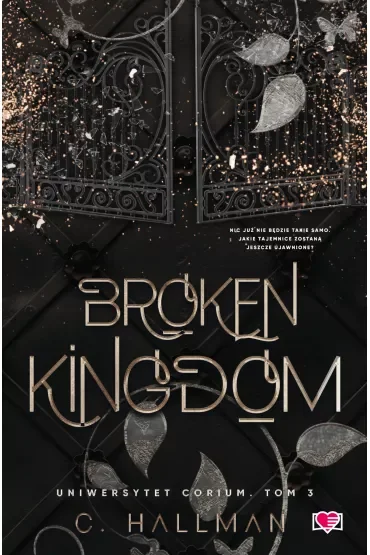 Broken Kingdom. Uniwersytet Corium. Tom 3