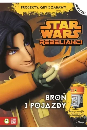 Broń i pojazdy. Star Wars Rebelianci