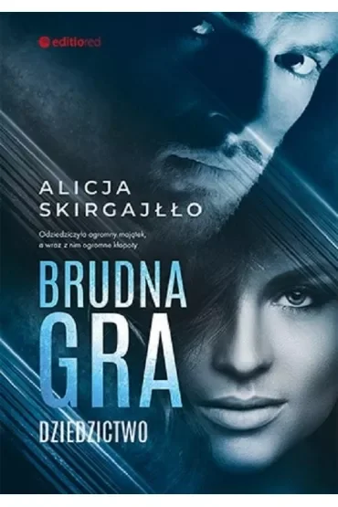 Brudna gra. Dziedzictwo. Tom 1