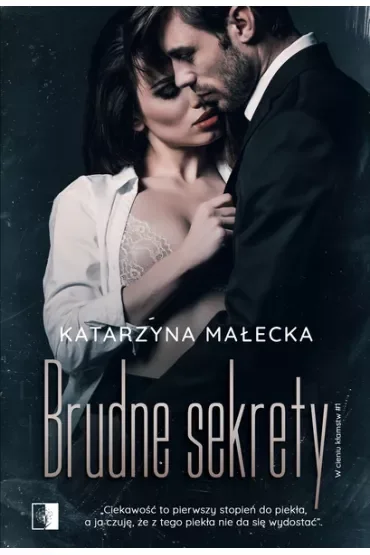 Brudne sekrety. W cieniu kłamstw. Tom 1