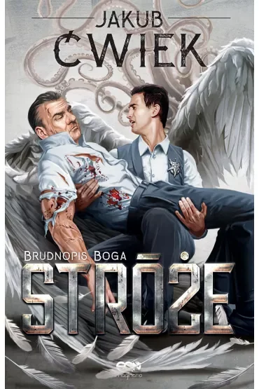 Brudnopis Boga. Stróże. Tom 2