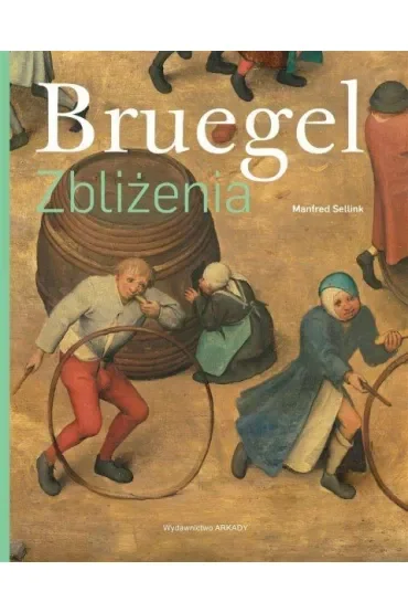Bruegel. Zbliżenia