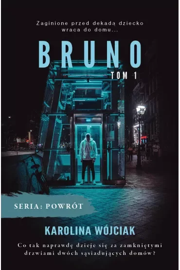 Bruno. Powrót. Tom 1